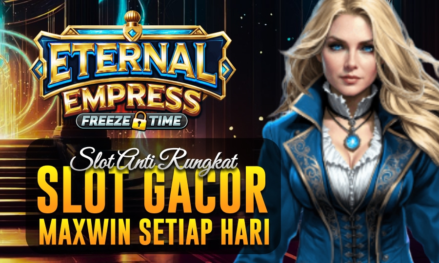 Mau Maxwin Tiap Hari? Eternal Empress Jadi Slot Andalan Pragmatic 2025!
