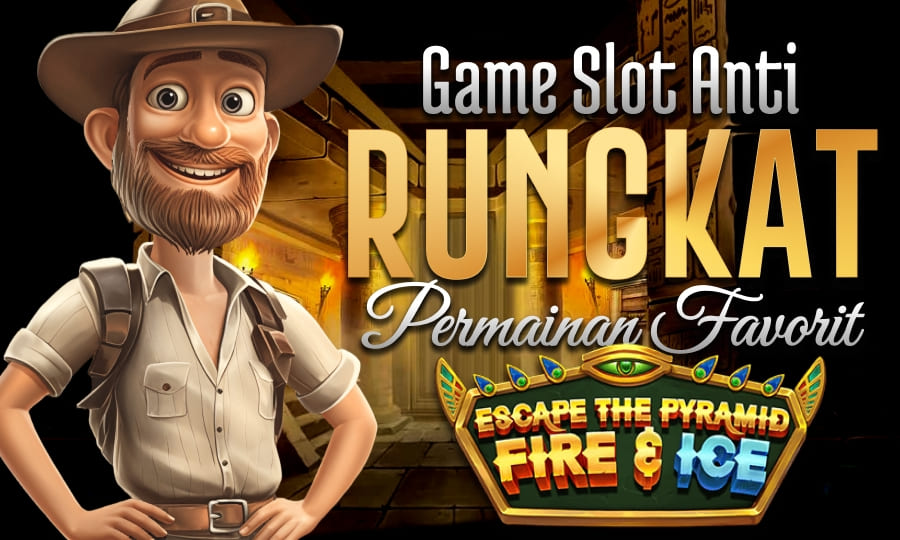 Slot Paling Menegangkan EsCape the pyramid Fire & Ice Game Slot Anti Rungkat dengan Permainan Favorite